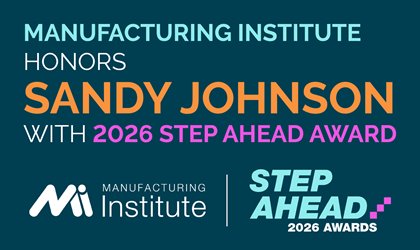 Manufacturing Institute honors Shaw’s Sandy Johnson with 2026 STEP Ahead Award 