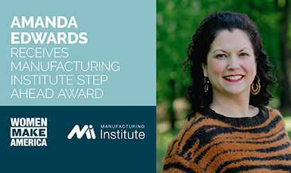 Shaw’s Amanda Edwards Receives Manufacturing Institute STEP Ahead Award