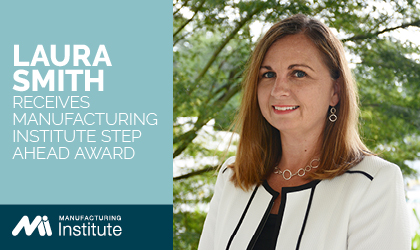 Shaw’s Laura Smith Recognized with Manufacturing Institute STEP Ahead Award