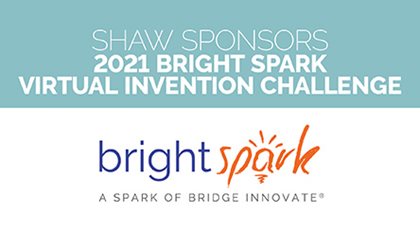  Shaw Sponsors 2021 Bright Spark Virtual Invention Challenge