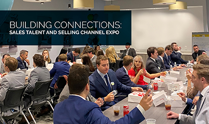 Sales Talent and Selling Channel Expo creates connections across the organization  