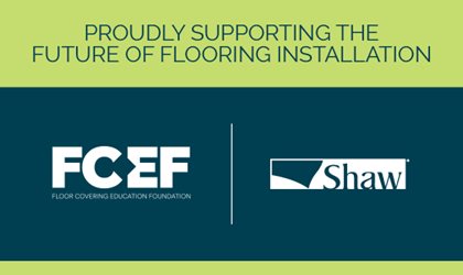 Shaw proudly partners with Floor Covering Education Foundation (FCEF)